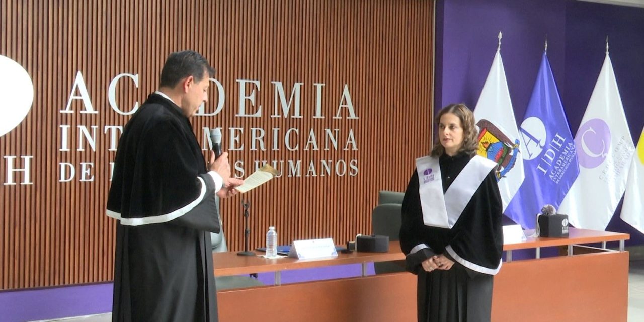 Rinde protesta Irene Espigno como directora de la Academia Interamericana de Derechos Humanos
