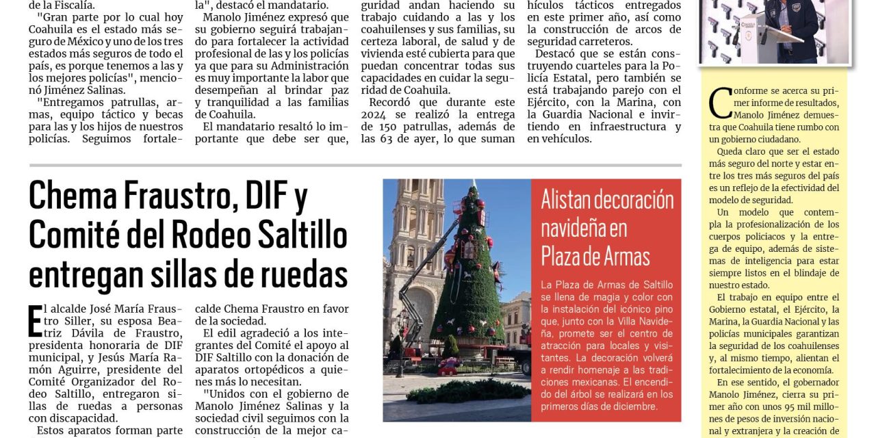 Portada RCG Media [24 de noviembre de 2024] Manolo Jiménez fortalece seguridad con más patrullas, equipo y becas; Chema Fraustro, DIF y Comité del Rodeo Saltillo entregan sillas de ruedas y más…