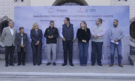 Inauguran Museo de Historia de Ramos Arizpe