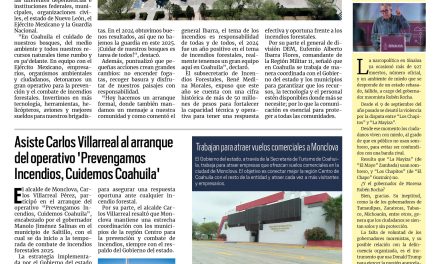 Portada RCG Centro [11 de marzo de 2025] Inicia operativo de prevención y combate de incendios forestales; asiste Carlos Villarreal al arranque del operativo ‘Prevengamos Incendios, Cuidemos Coahuila’  y más…