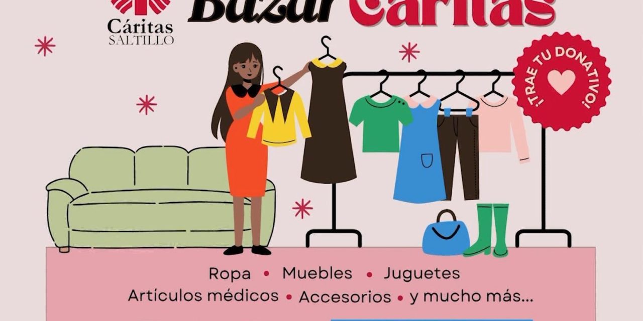 Reactivará Caritas bazar con causa en Saltillo