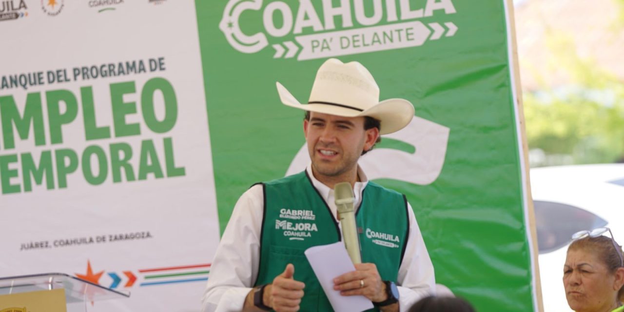 Mejora Coahuila inicia el programa ‘Empleo Temporal’ en Juárez