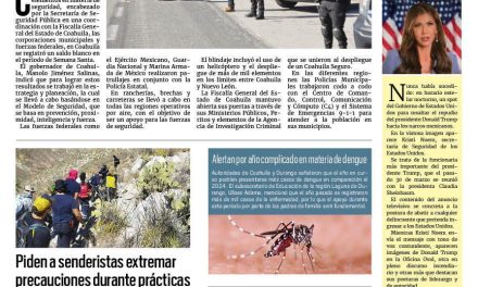 Portada RCG Lagunera [21 de abril de 2025] Apuntan saldo blanco en Coahuila durante Semana Santa; piden a senderistas extremar precauciones durante prácticas y más…