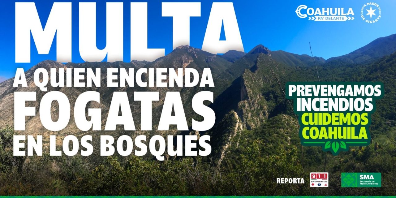 Invita Gobierno de Coahuila: En esta Semana Santa cuidemos el campo y los bosques