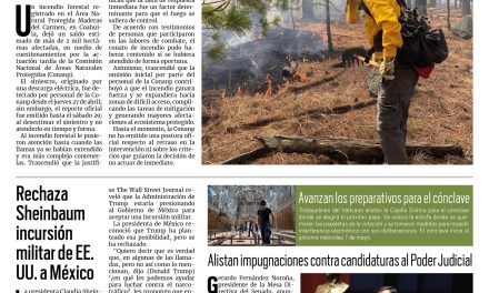 Portada RCG Nacional e Internacional [4 de mayo de 2025] Cuestionan actuar de la Conanp ante incendio en Maderas del Carmen; Rechaza Sheinbaum incursión militar de EE. UU. a México y más…