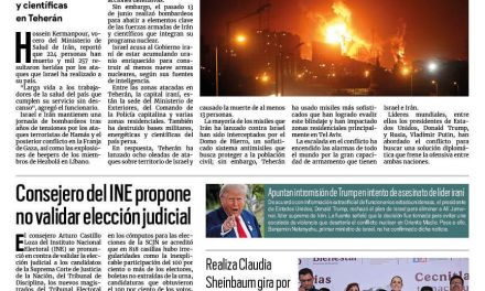 Portada RCG Nacional e Internacional [15 de junio de 2025] Suman 224 muertos por bombardeos de Israel a Irán; consejero del INE propone no validar elección judicial y más…