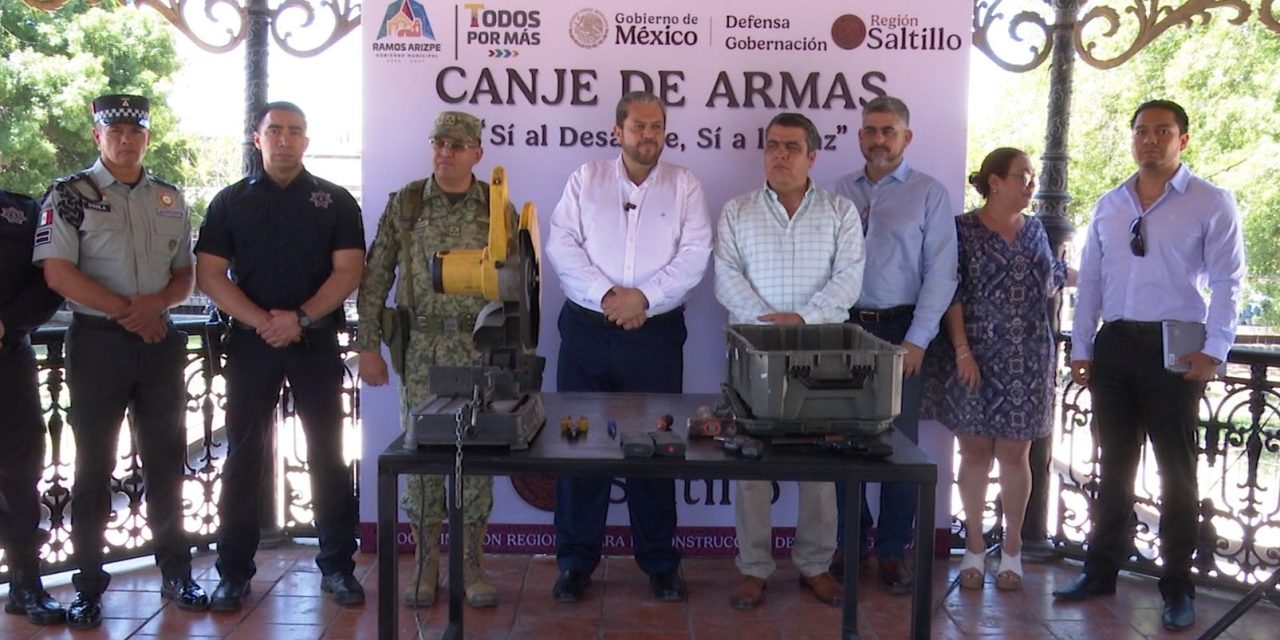 Inicia campaña de Canje de Armas en Ramos Arizpe