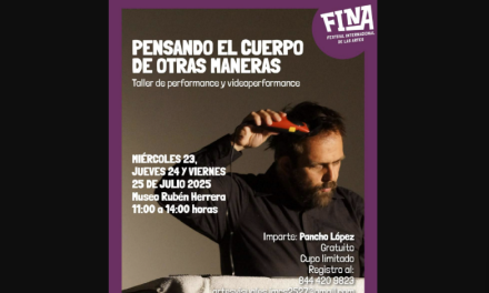 Taller de performance ‘Pensando el cuerpo de otras maneras’ llega a Saltillo en la FINA 2025