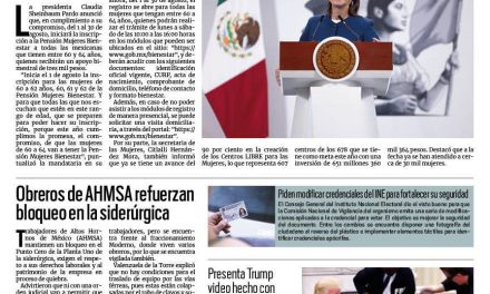 Portada RCG Nacional e Internacional [22 de julio de 2025] Arranca en agosto la inscripción a la Pensión Mujeres Bienestar; obreros de AHMSA refuerzan bloqueo en la siderúrgica y más…