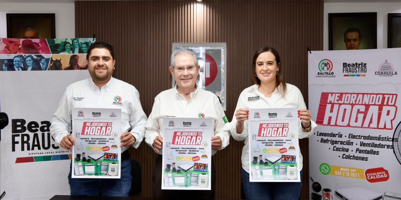 PRI Coahuila presenta el programa ‘Mejorando tu Hogar’