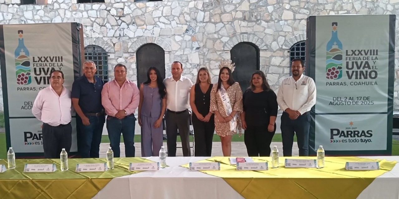 Presenta Parras programa de la Feria de la Uva y el Vino