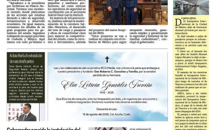 Portada RCG Fronteriza [14 de agosto de 2025] Fortalecen Sheinbaum y Manolo proyectos para Coahuila; gobernador preside la instalación del Consejo Estatal de Competitividad y más…