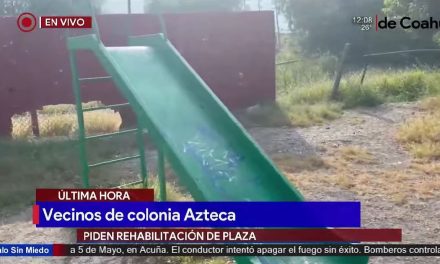 Saltillo: Vecinos piden rehabilitación de la plaza en la colonia Azteca