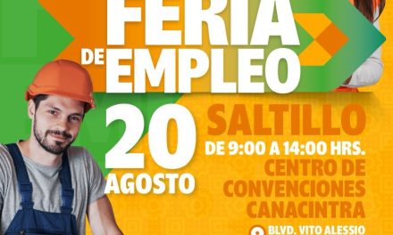 Feria del Empleo se efectuará en Saltillo el próximo 20 de agosto