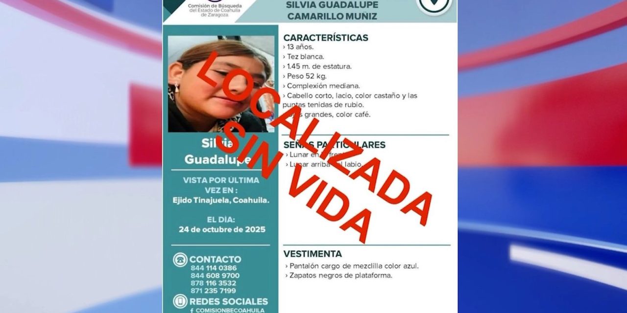 Saltillo: Localizan sin vida a menor desaparecida en el Ejido Buñuelos