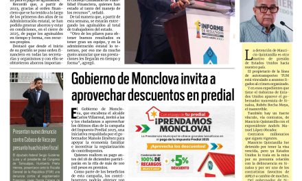 Portada RCG Centro [9 de diciembre de 2025] Vamos a cerrar este 2025 con finanzas sanas: Manolo Jiménez; Gobierno de Monclova invita a aprovechar descuentos en predial y más