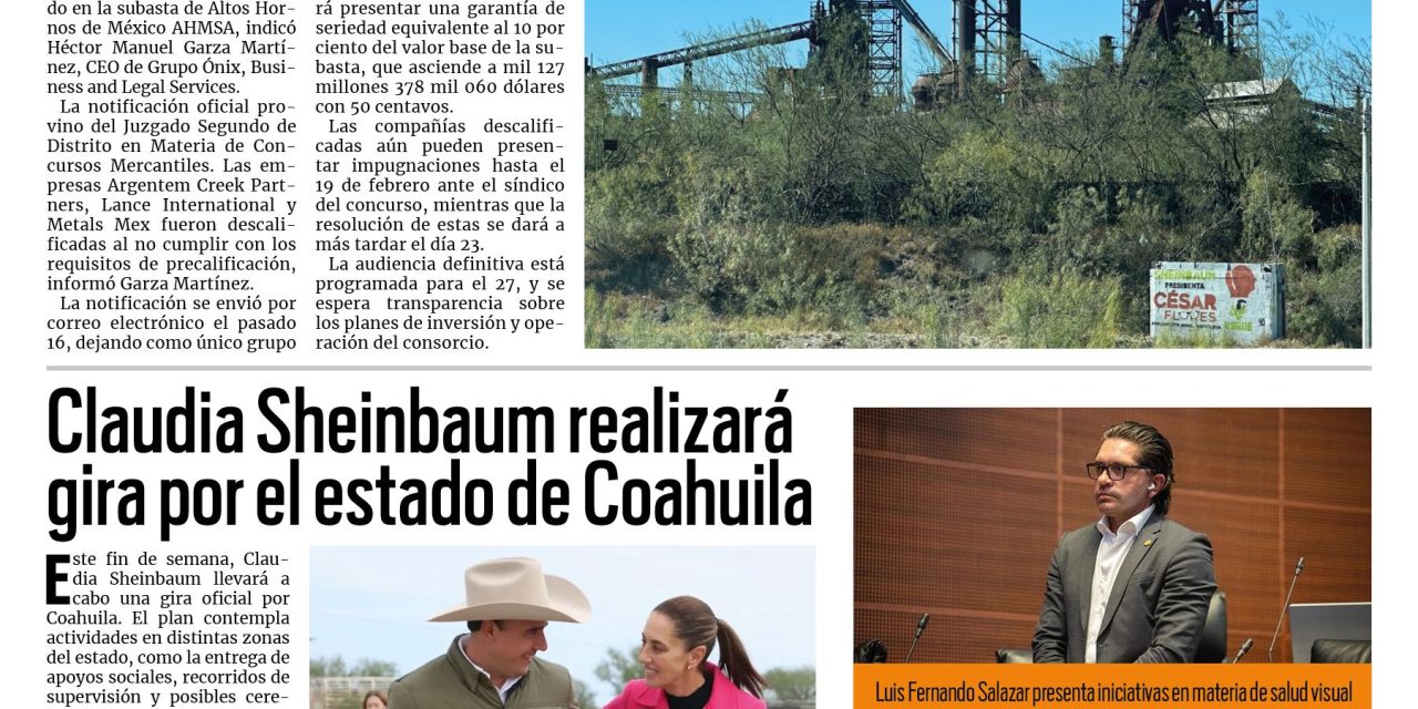 Portada RCG Nacional e Internacional [19 de febrero de 2026] Subasta de AHMSA se realizará con un solo postor; Claudia Sheinbaum realizará gira por el estado de Coahuila y más…