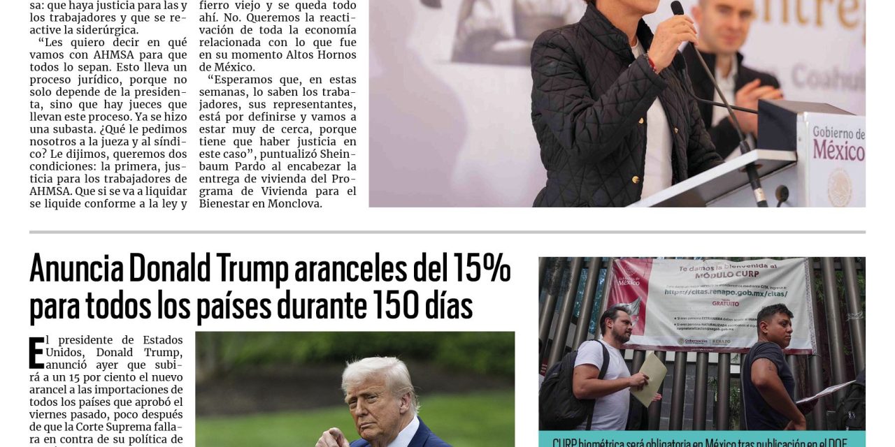 Portada RCG Nacional [22 de febrero de 2026]   Tiene que haber justicia para los trabajadores de AHMSA: Sheinbaum; Anuncia Donald Trump aranceles del 15% para todos los países durante 150 días y más
