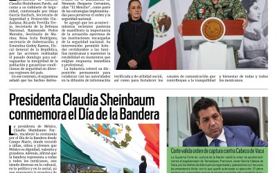 Portada RCG Nacional e Internacional [25 de febrero de 2026] CIRT reconoce las labores de las autoridades federales; presidenta Claudia Sheinbaum conmemora el Día de la Bandera y más…