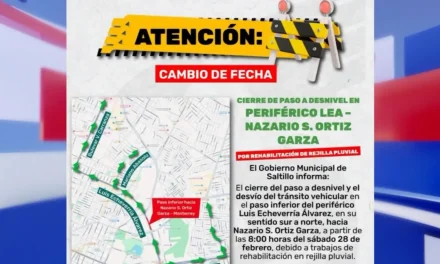 Saltillo: El cierre del paso a desnivel en LEA a Nazario será este sábado