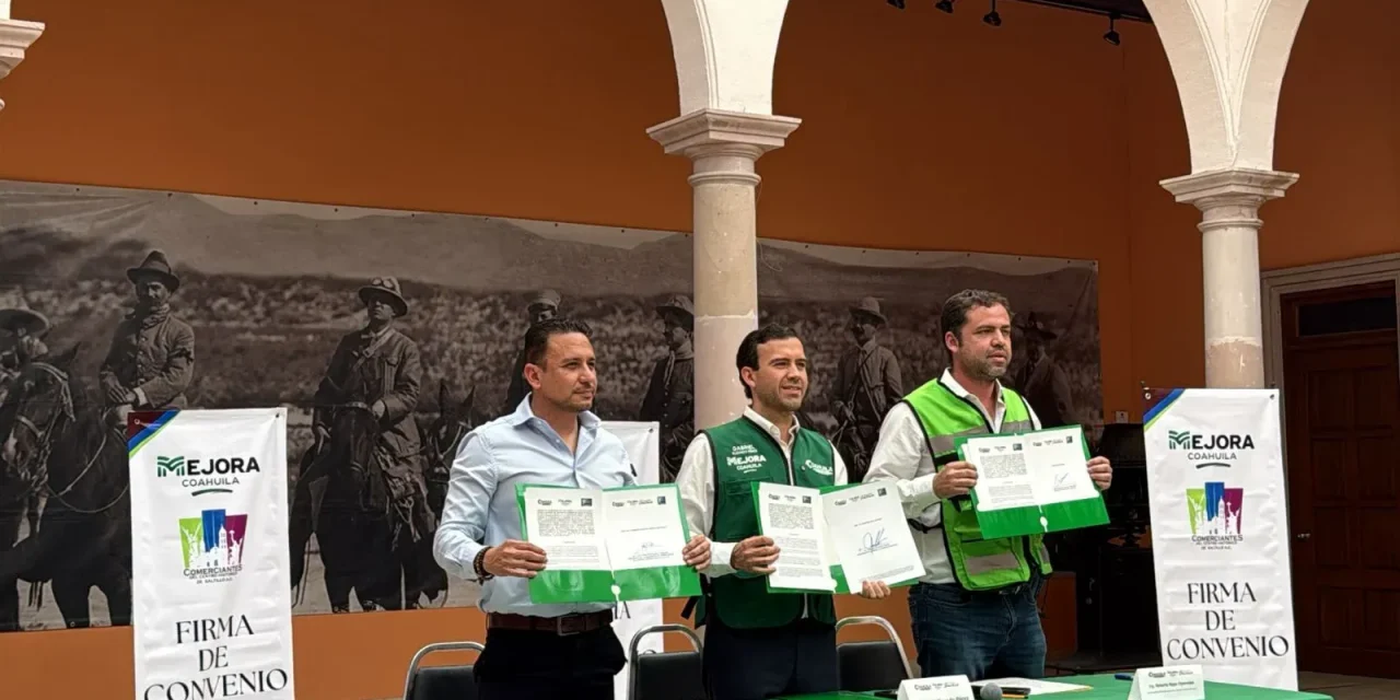 Saltillo: Firman convenio entre comeciales del centro histórico y Mejora