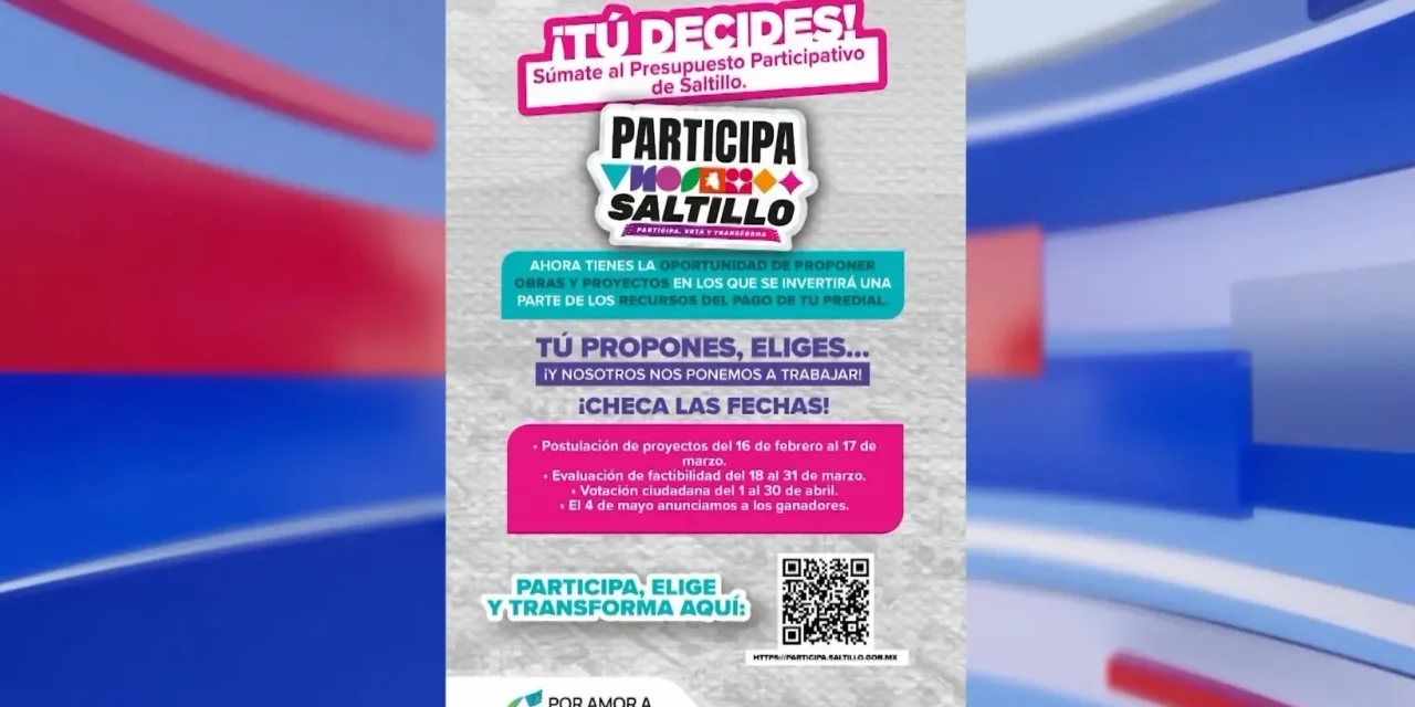 Invitan a postular proyectos del programa Participa Saltillo 2026