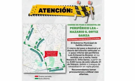 Saltillo: Anuncian cierre en el cruce de periférico LEA y Nazario Ortiz por obras