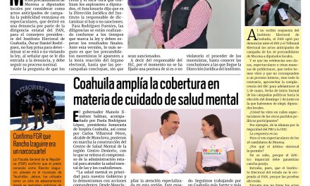 Portada RCG Carbonífera [6 de marzo de 2026] Tibio el IEC ante denuncias del PAN; Coahuila amplía la cobertura en materia de cuidado de salud mental y más…