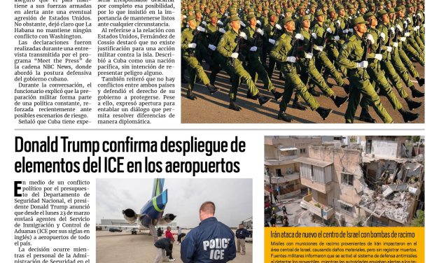 Portada RCG Nacional e Internacional [23 de marzo de 2026] El país caribeño señaló que existe apertura para entablar diálogo; Donald Trump confirma despliegue de elementos del ICE en los aeropuertos y más…