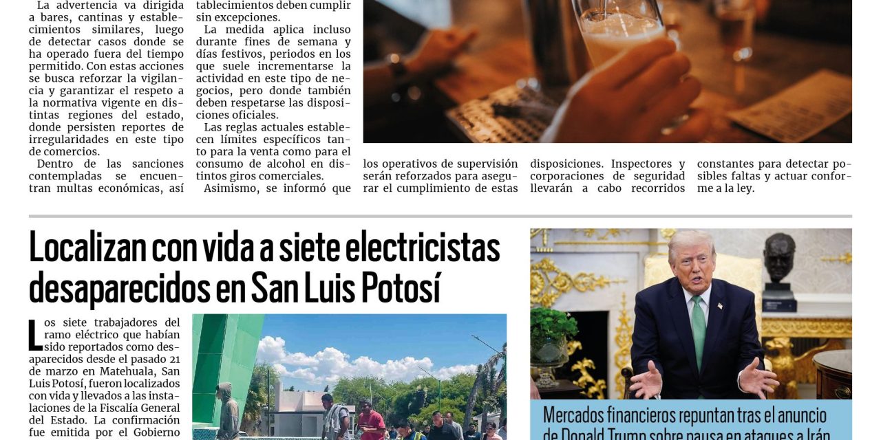 Portada RCG Nacional e Internacional [24 de marzo de 2026] Coahuila va contra bares que violen horario de atención; localizan con vida a siete electricistas desaparecidos en San Luis Potosí y más…