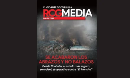 [RCG MEDIA MAGAZINE] Abrazos y no balazos. Desde Coahuila, el estado más seguro, se ordenó el operativo contra ‘El Mencho’
