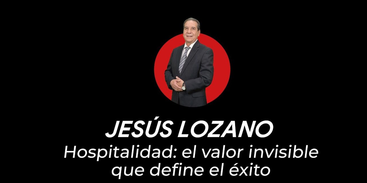 Hospitalidad: el valor invisible que define el éxito