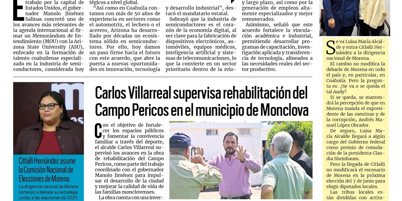 Portada RCG Centro [17 de abril de 2026] Firma Manolo Jiménez acuerdo en materia de semiconductores en Washington; Carlos Villarreal supervisa rehabilitación del Campo Pericos en Monclova y más noticias…