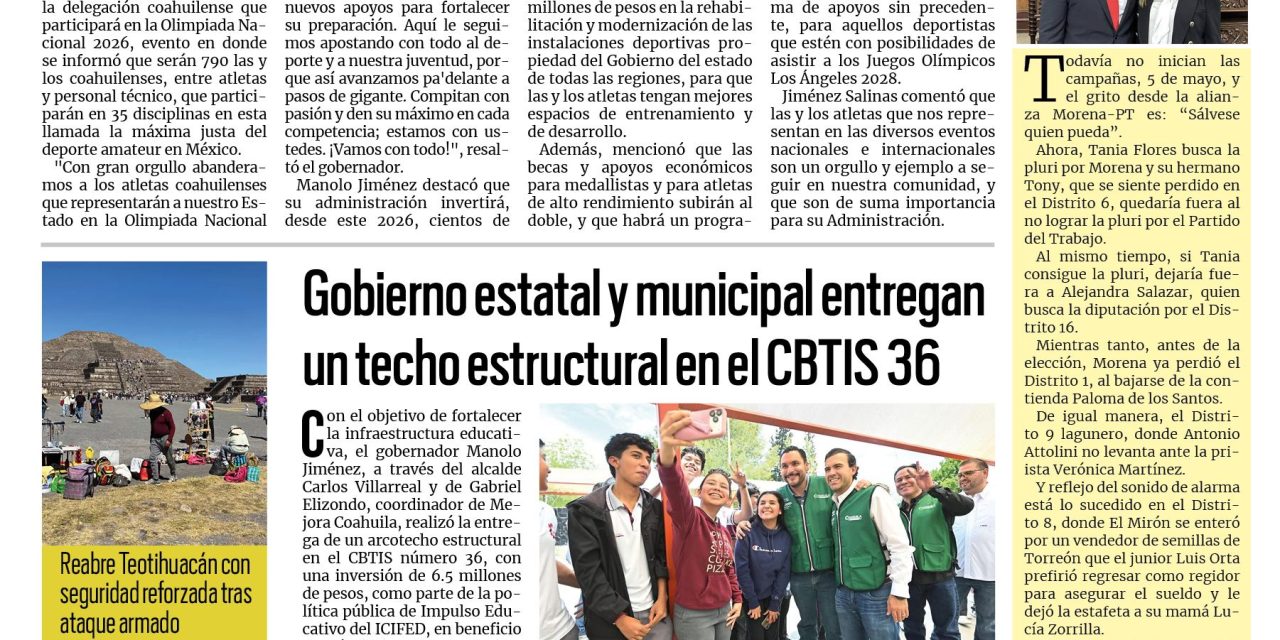 Portada RCG Centro [22 de abril de 2026] Listo Coahuila para la Olimpiada Nacional 2026: Manolo Jiménez; Gobierno estatal y municipal entregan techo estructural en el CBTIS 36 y más…