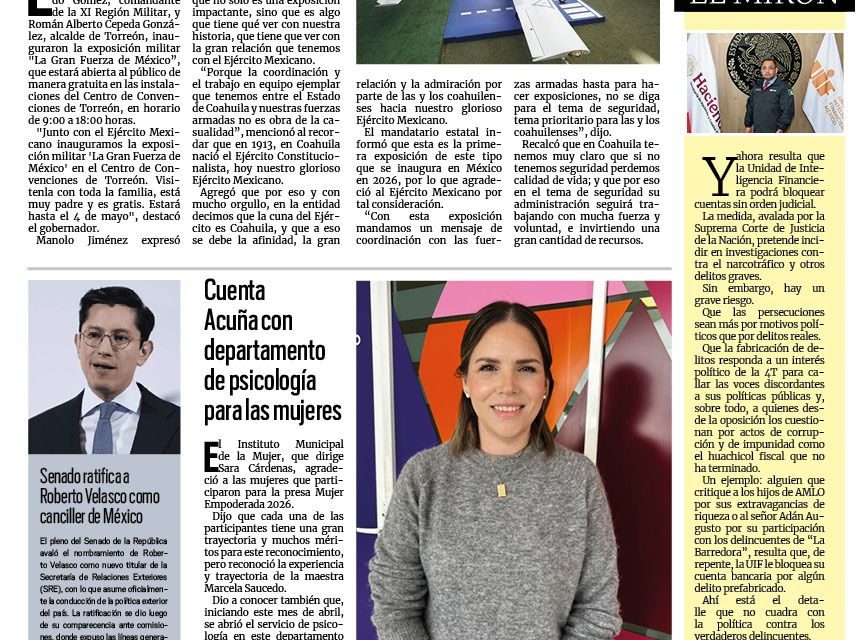Portada RCG Fronteriza [9 de abril de 2026] Manolo Jiménez inaugura la exposición ‘La Gran Fuerza de México’; cuenta Acuña con departamento de psicología para las mujeres y más noticias…