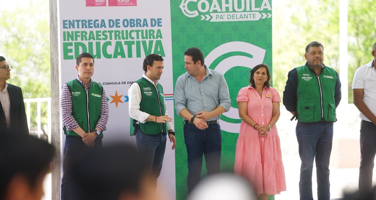 Fortalece Coahuila su infraestructura educativa