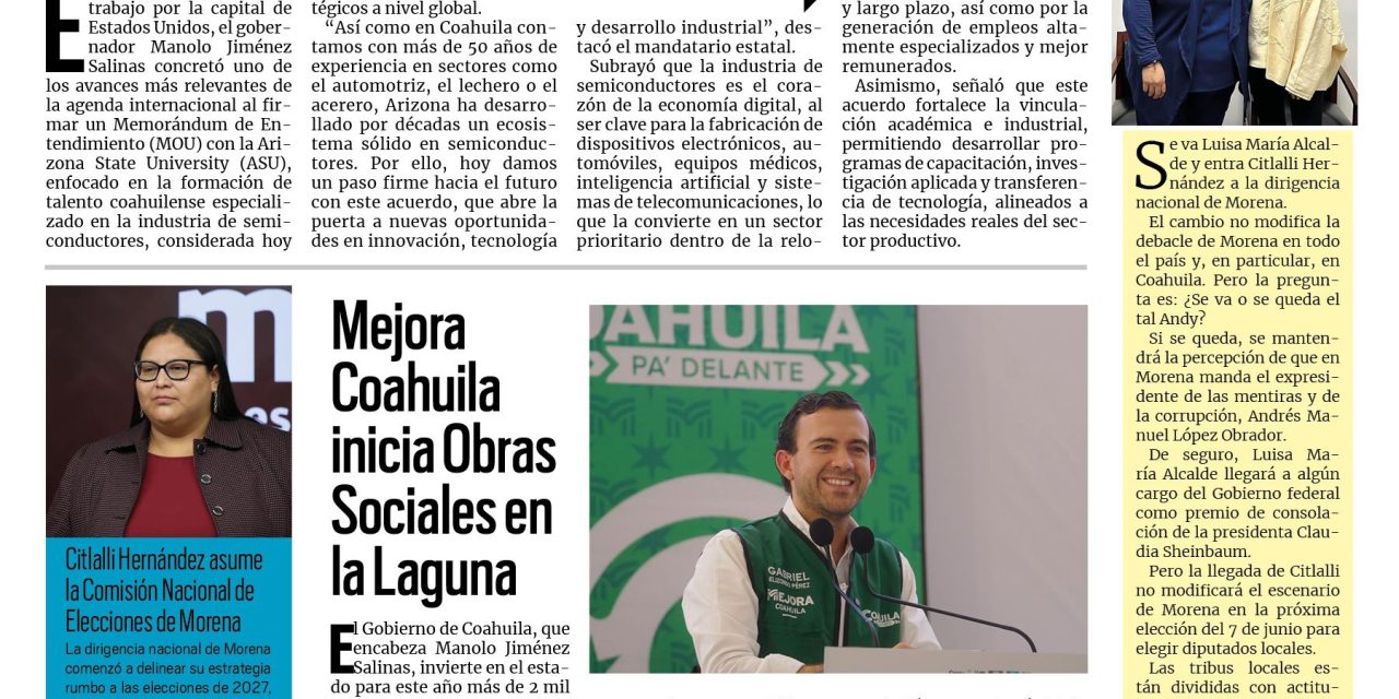 Portada RCG Lagunera [17 de abril de 2026] Firma Manolo Jiménez acuerdo en materia de semiconductores en Washington; Mejora Coahuila inicia Obras Sociales en la Laguna y más noticias…
