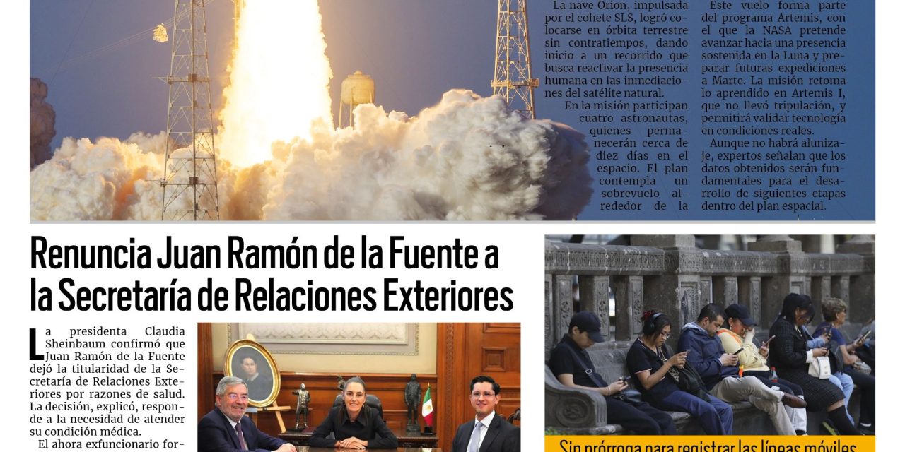 Portada RCG Nacional e Internacional [2  de abril de 2026] Artemis II despega con éxito rumbo a la órbita lunar; renuncia Juan Ramón de la Fuente a la Secretaría de Relaciones Exteriores y más…