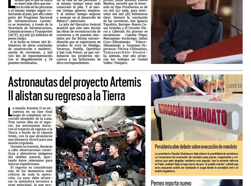 Portada RCG Nacional e Internacional [10 de abril de 2026] Sheinbaum destaca inversión millonaria en infraestructura carretera; astronautas del proyecto Artemis II alistan su regreso a la Tierra y más noticias…