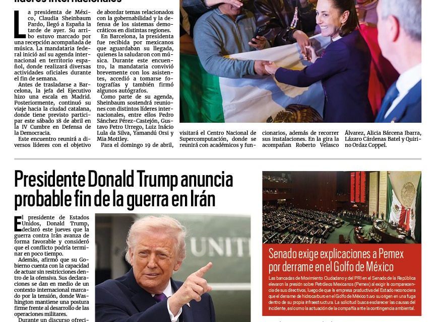 Portada RCG Nacional e Internacional [18 de abril de 2026] Mexicanos reciben a Claudia Sheinbaum en Barcelona; Trump anuncia probable fin de la guerra en Irán y más noticias…