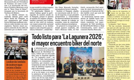 Portada RCG Lagunera [4 de mayo de 2026] Coahuila participa con éxito en el Tianguis Turístico México 2026; todo listo para ‘La Lagunera 2026’, el mayor encuentro biker del norte y más…
