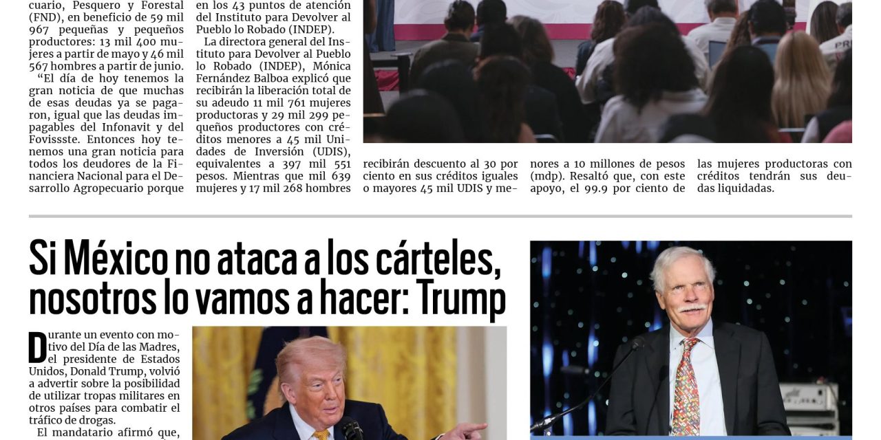 Portada RCG Nacional e Internacional [7 de mayo de 2026] Presidenta Sheinbaum presenta el programa ‘Volver a Crecer’; si México no ataca a los cárteles, nosotros lo vamos a hacer: Trump y más…