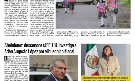 Portada RCG Nacional e Internacional [8 de mayo de 2026] SEP adelanta fin de ciclo por calor y el Mundial de Futbol; Sheinbaum desconoce si EE. UU. investiga a Adén Augusto por huachicol fiscal y más…