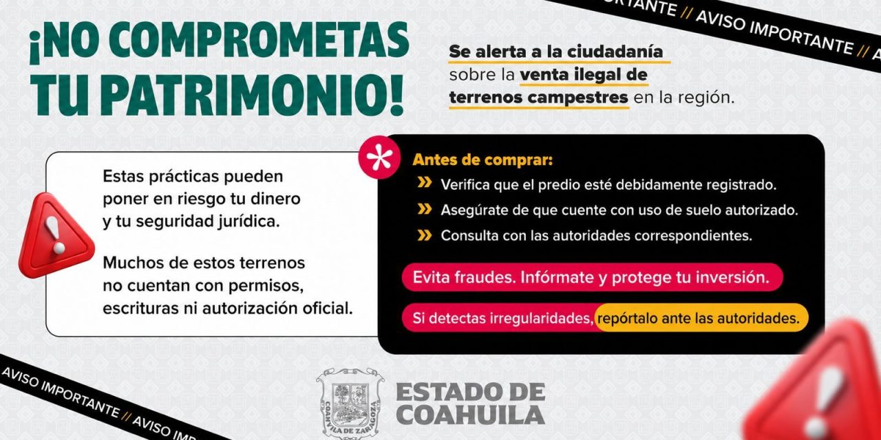 Advierte Gobierno del Estado sobre riesgos de comprar terrenos sin autorización