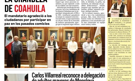 Portada RCG Centro [9 de junio de 2026] Llama Manolo Jiménez a la unidad para consolidar la grandeza de Coahuila; Carlos Villarreal reconoce a delegación de adultos mayores de Monclova y más…