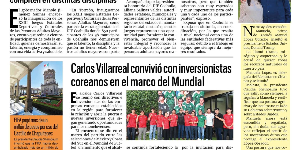 Portada RCG Centro [19 de junio de 2026] Inauguran los Juegos Estatales Deportivos y Culturales de las Personas Adultas Mayores; Carlos Villarreal convivió con inversionistas coreanos en el marco del Mundial y más…