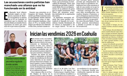 Portada RCG Centro [21 de julio de 2026] Alianza con el PT de Mejía y Tony Flores es un lastre para Morena: Alberto Hurtado; inician las vendimias 2026 en Coahuila y más…