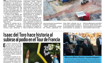 Portada RCG Nacional e Internacional [27 de julio de 2026] Localizan y aseguran otro centro ilegal de gasolina en Reynosa; Isaac del Toro hace historia al subirse al podio en el Tour de Francia y más…