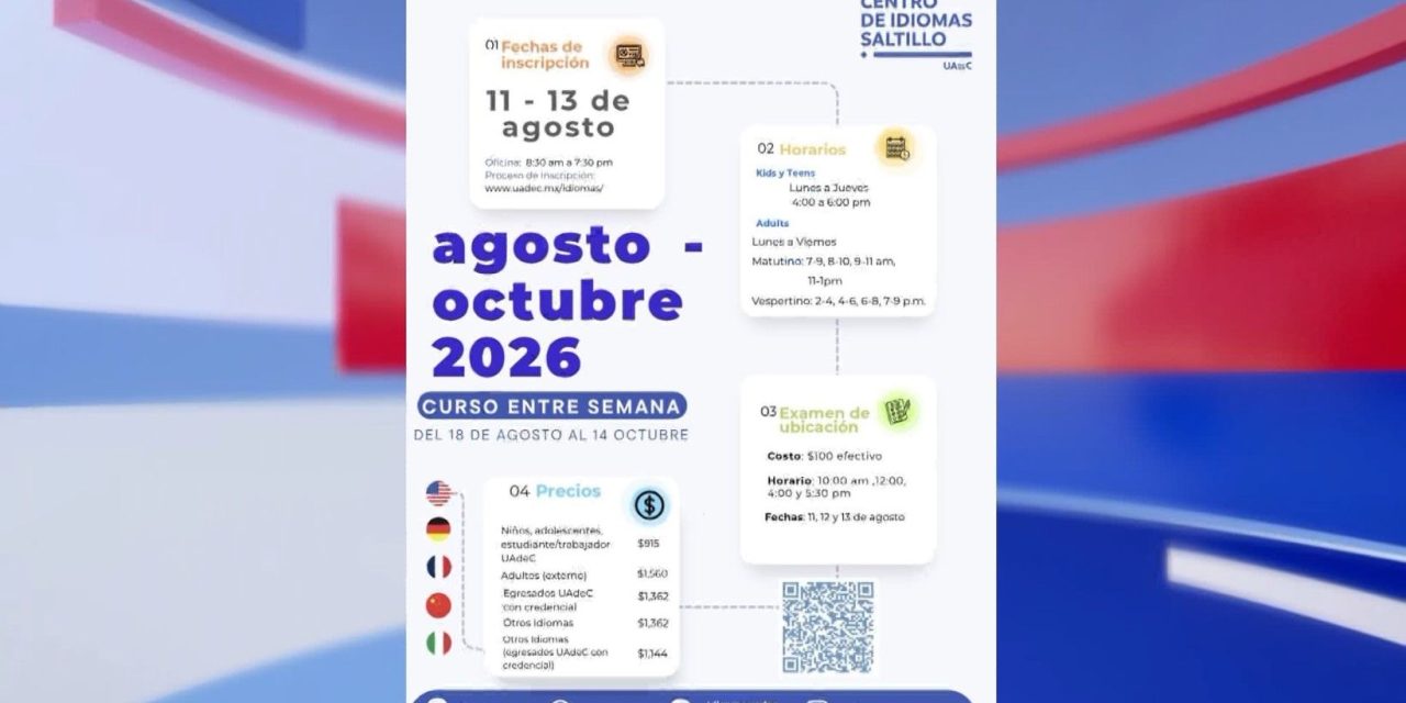 Del 11 al 13 de agosto inscripciones abiertas para cursos del Centro de Idiomas Saltillo