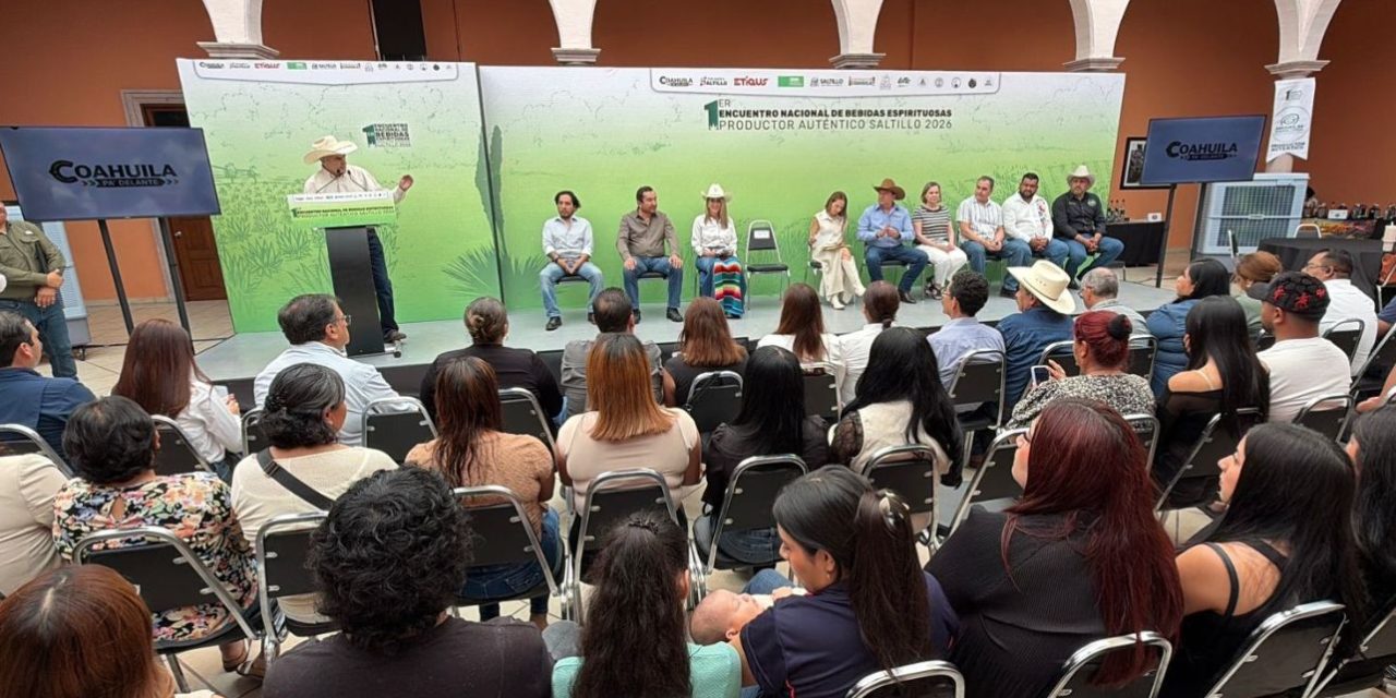 Da inicio el primer Encuentro de Productores de Destilados en Saltillo